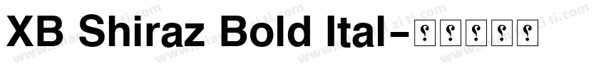 XB Shiraz Bold Ital字体转换